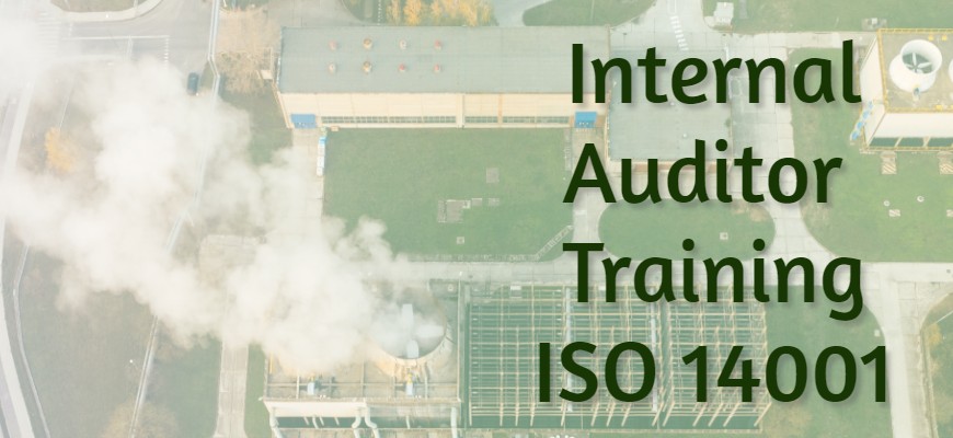 Internal Auditor Training - ISO 14001 : 2015 Environmental Management System
