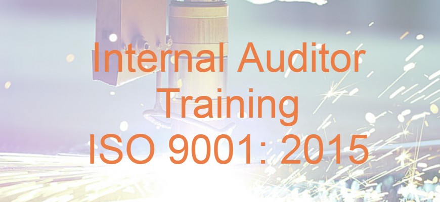 Internal Auditor Training - ISO 9001 : 2015 Quality Management System